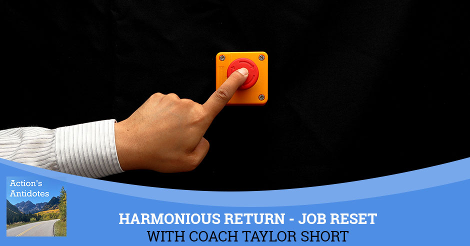 Harmonious Return – Job Reset With Coach Taylor Short