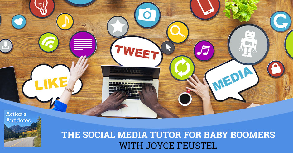 The Social Media Tutor For Baby Boomers With Joyce Feustel