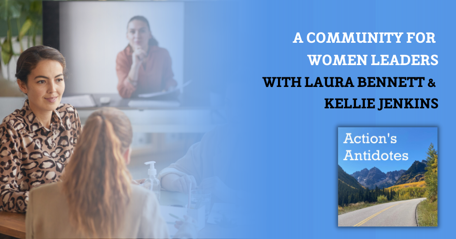 A Community for Women Leaders With Laura Bennett & Kellie Jenkins