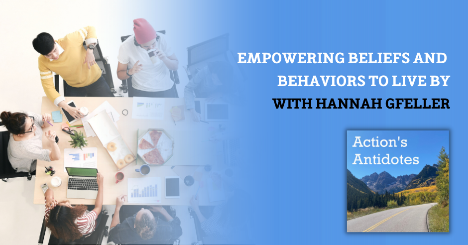 Empowering Beliefs and Behaviors To Live By With Hannah Gfeller