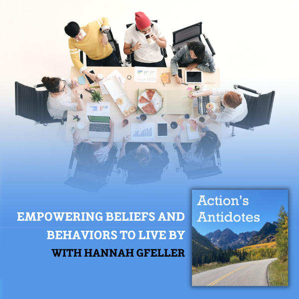 Empowering Beliefs and Behaviors To Live By With Hannah Gfeller