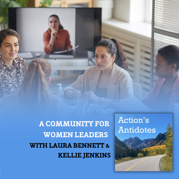 A Community for Women Leaders With Laura Bennett & Kellie Jenkins