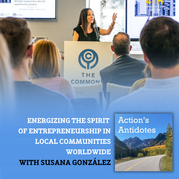 Energizing The Spirit of Entrepreneurship in Local Communities Worldwide with Susana González
