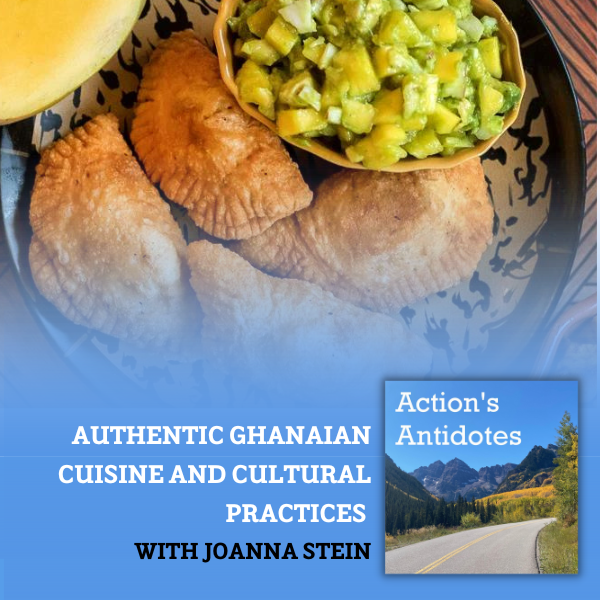 Authentic Ghanaian Cuisine and Cultural Practices with Joanna Stein