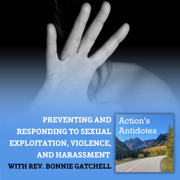 Preventing and Responding to Sexual Exploitation, Violence, and Harassment with  Rev. Bonnie Gatchell