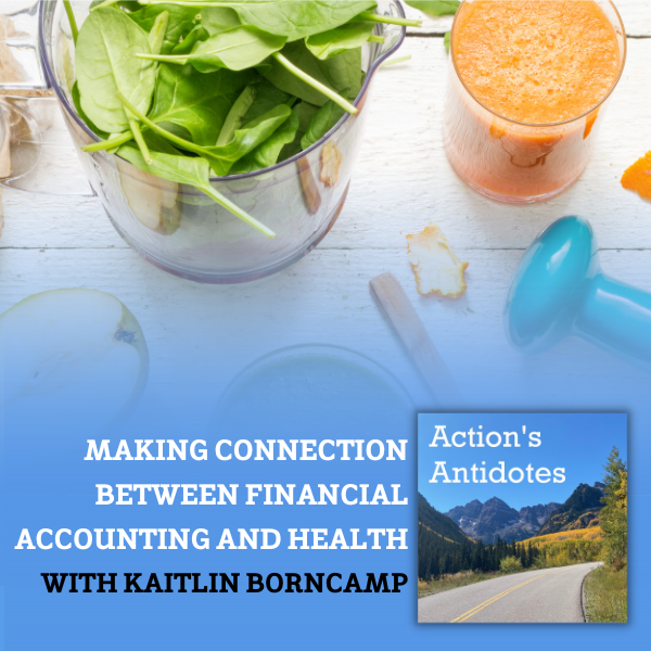 Making Connection Between Financial Accounting and Health with Kaitlin Borncamp