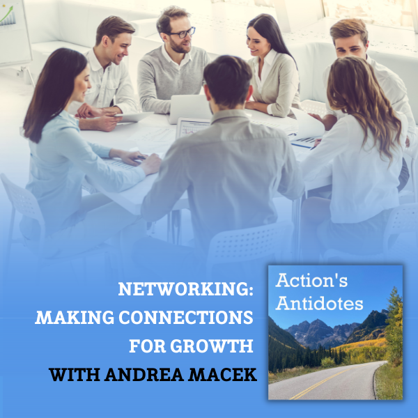 Networking: Making Connections for Growth with Andrea Macek