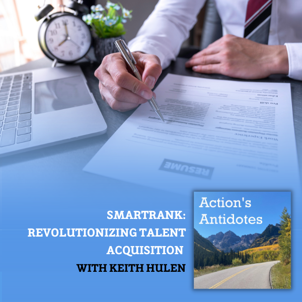 SmartRank: Revolutionizing Talent Acquisition with Keith Hulen