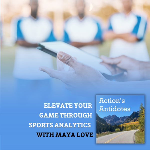 Elevate Your Game through Sports Analytics with Maya Love