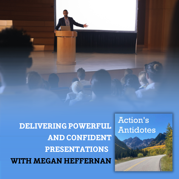 Delivering Powerful and Confident Presentations with Megan Heffernan