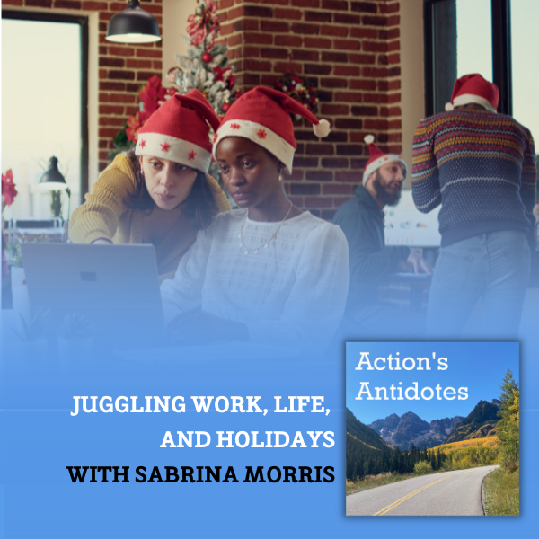 Juggling Work, Life, and Holidays with Sabrina Morris