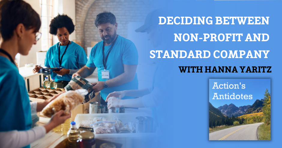 Deciding Between Non-Profit and Standard Company with Hanna Yaritz