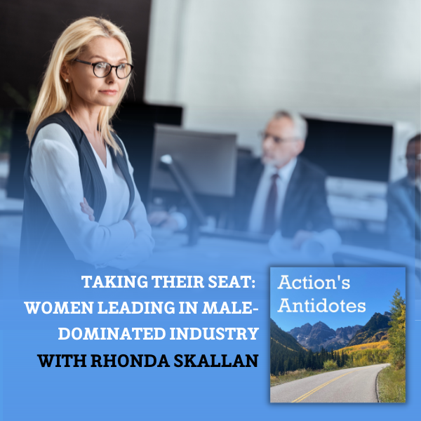 Taking Their Seat: Women Leading in Male-Dominated Industry with Rhonda Skallan