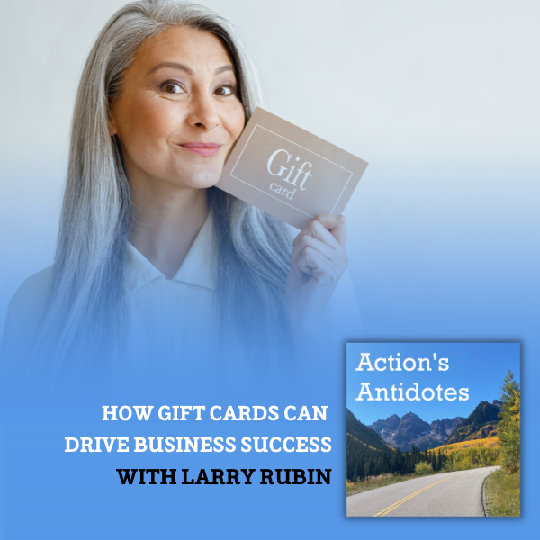 How Gift Cards can Drive Business Success with Larry Rubin