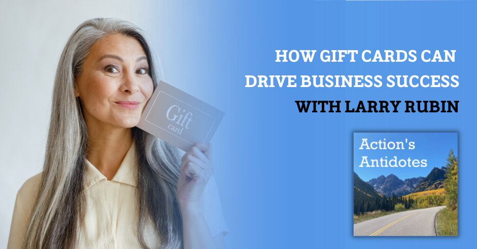 How Gift Cards can Drive Business Success with Larry Rubin