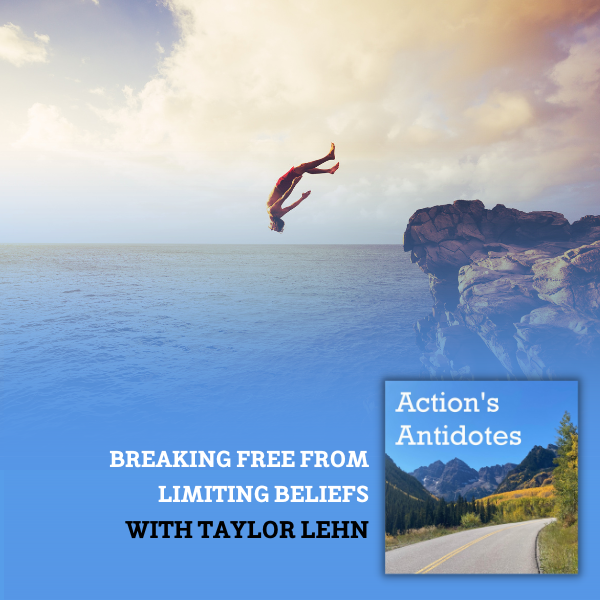 Breaking Free from Limiting Beliefs with Taylor Lehn