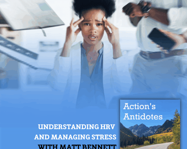 Understanding HRV and Managing Stress  with Matt Bennett