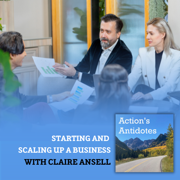 Starting and Scaling up a Business with Claire Ansell