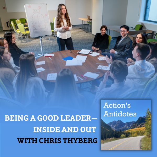 Being a Good Leader—Inside and Out with Chris Thyberg