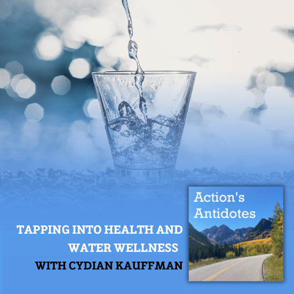 Tapping into Health and Water Wellness with Cydian Kauffman